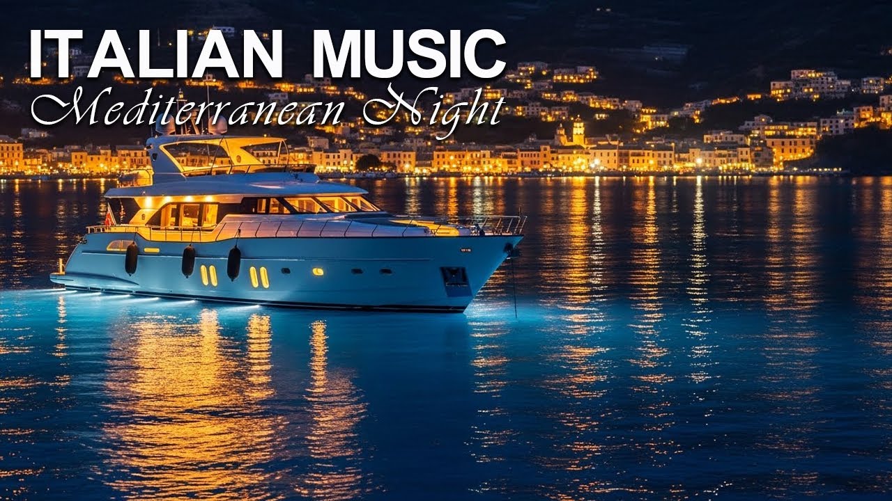 Italian Music – Mediterranean Dream 💫 Luxury Shoreline Escape