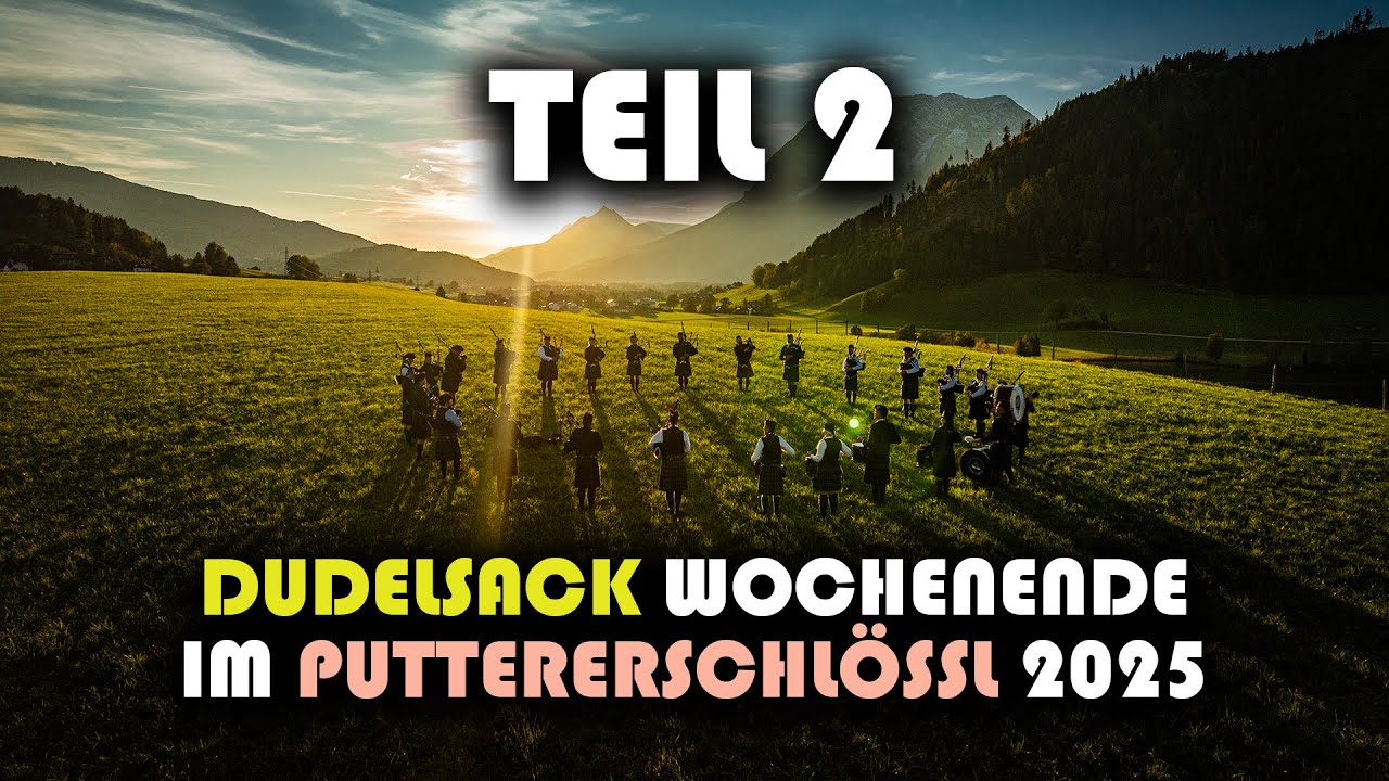 Волынки в Австрии: выходные Puttererschlössl, часть 2 - 2025!