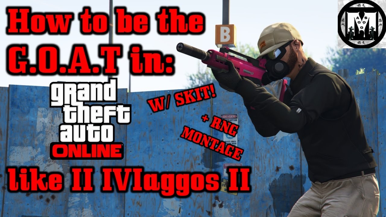 How to be the G.O.A.T in GTA 5 Online | 6K Subscriber Special |