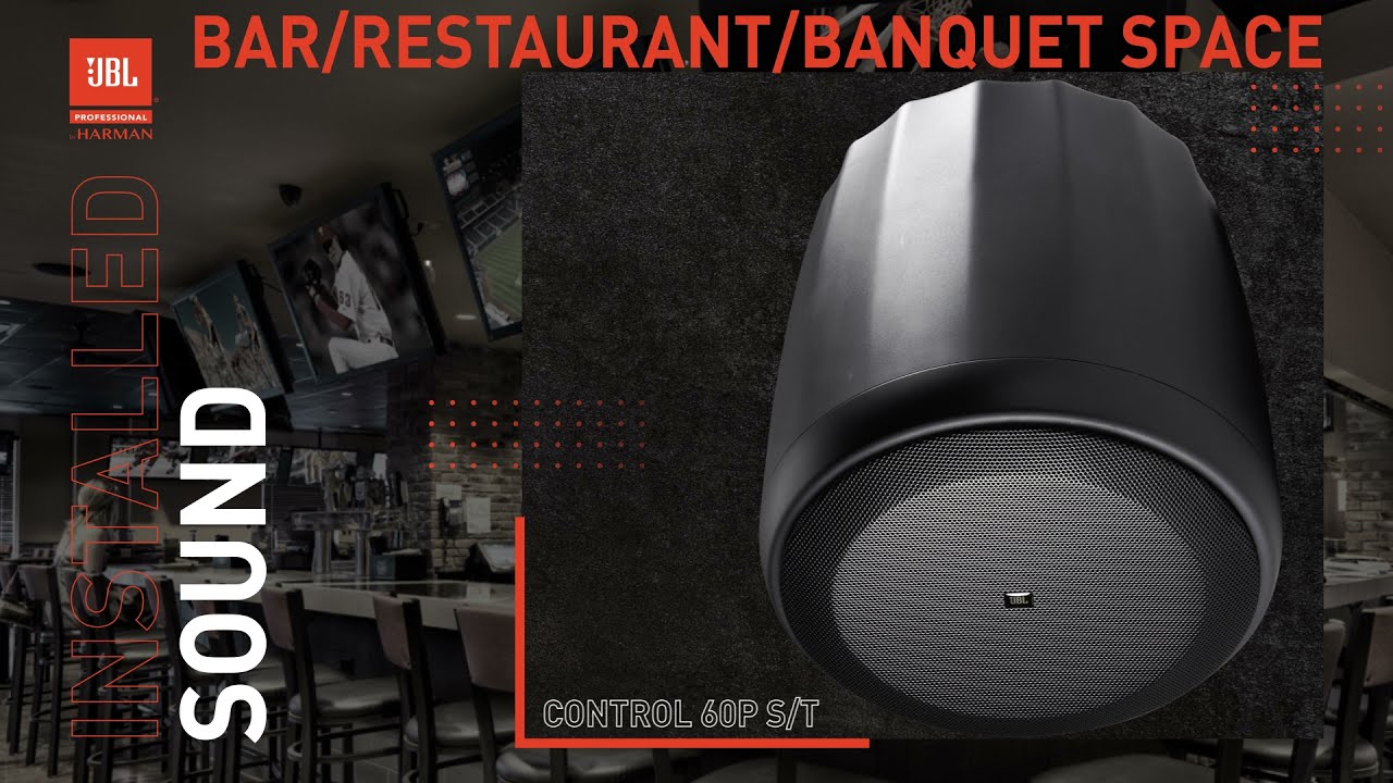 JBL Professional Installed Audio System Design for Bar / Restaurant / Banquet Spaces