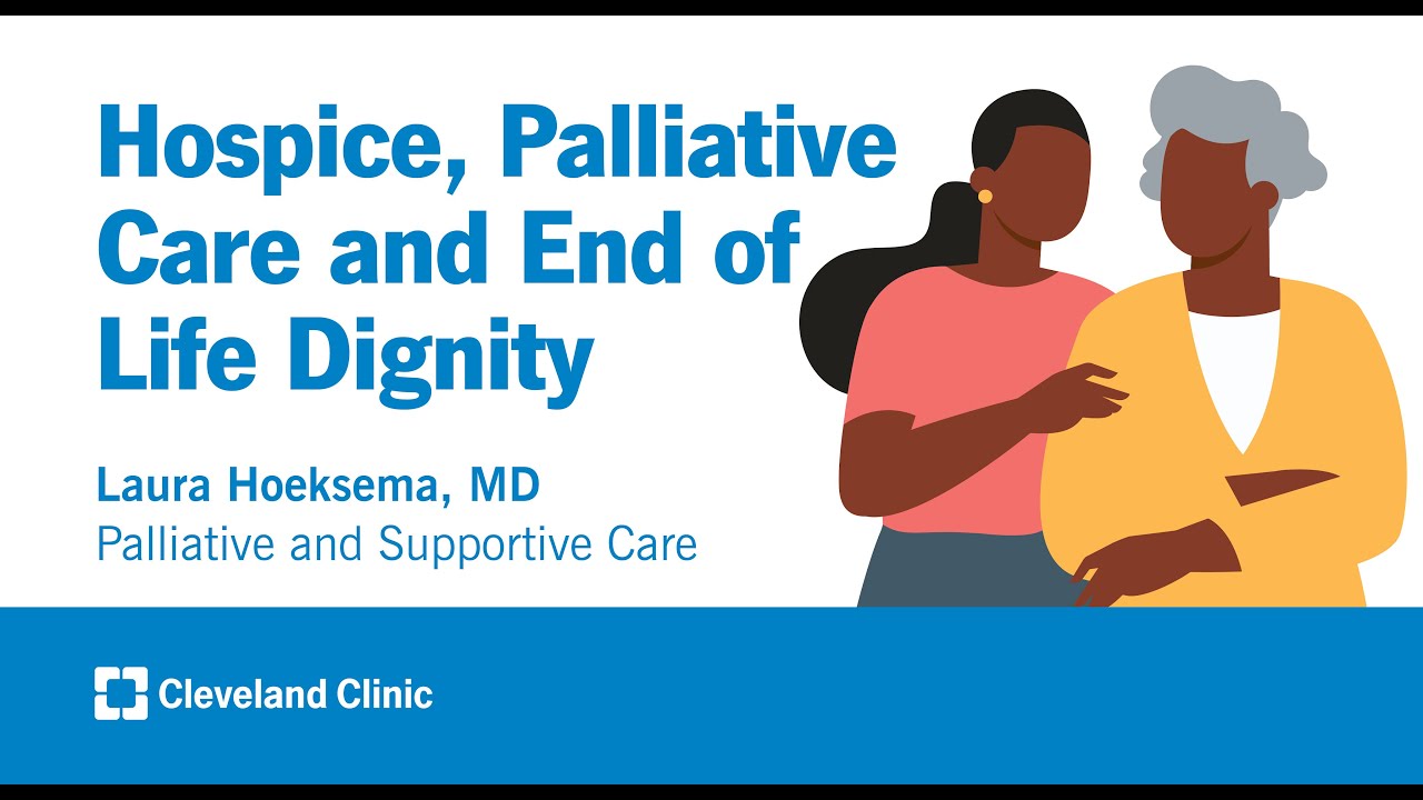 Hospice, Palliative Care and End of Life Dignity | Laura Hoeksema, MD