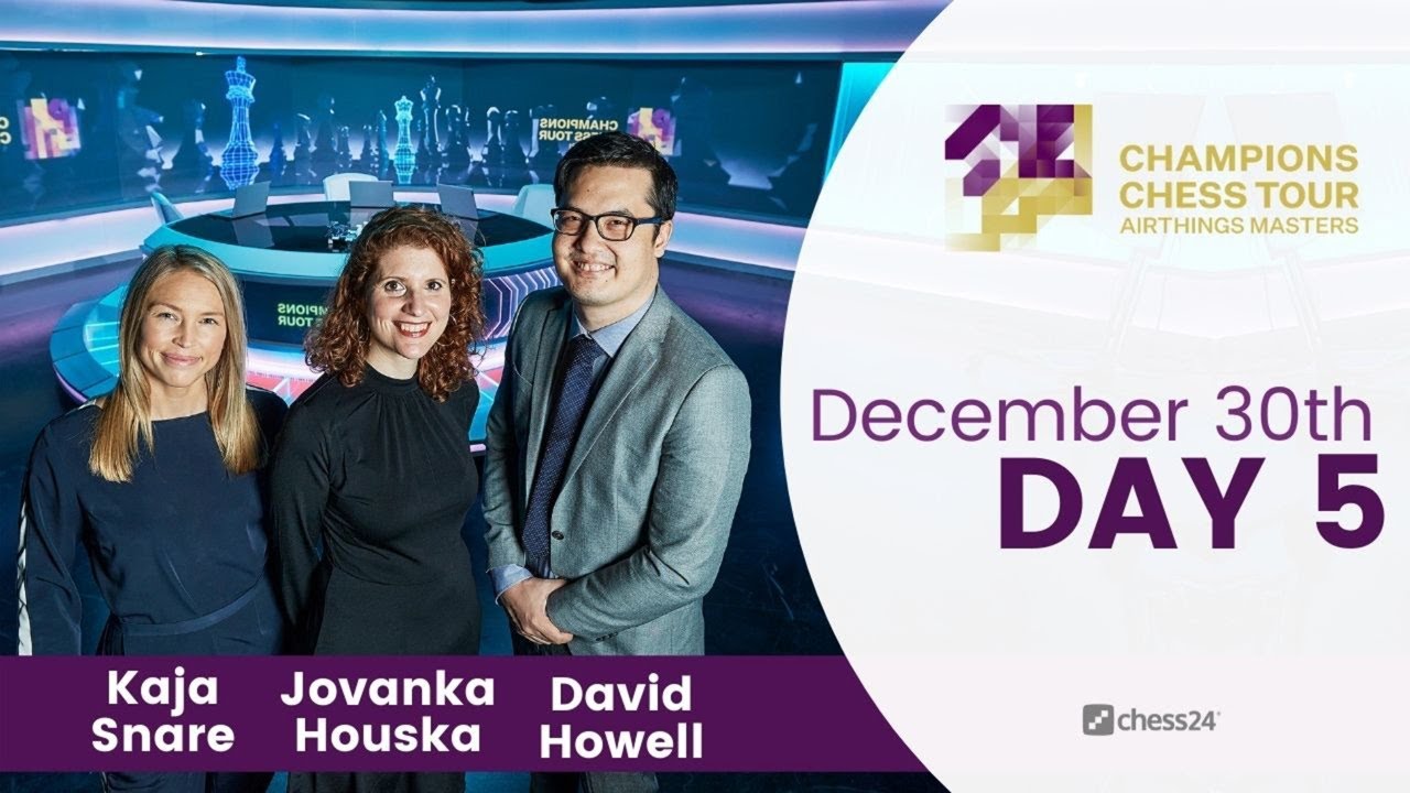 $1.5M Champions Chess Tour: Airthings Masters | Day 5 | Commentary by David Howell & Jovanka Houska