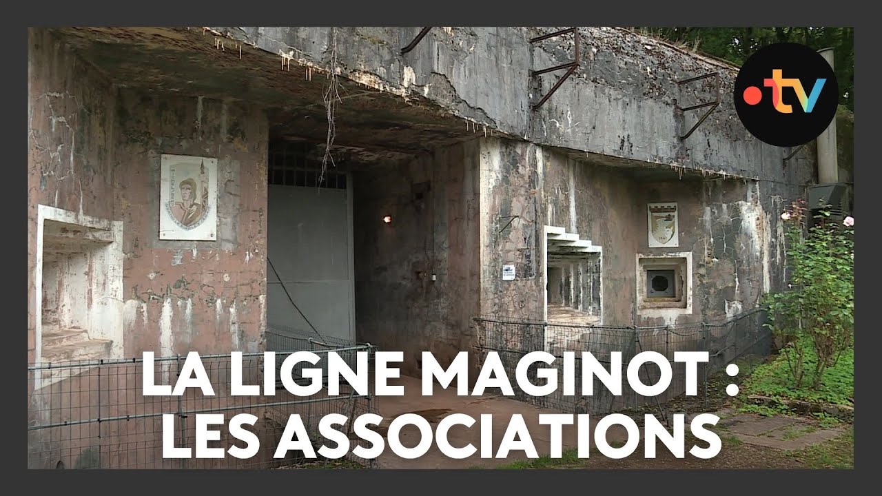 L'histoire de la Ligne Maginot : les associations