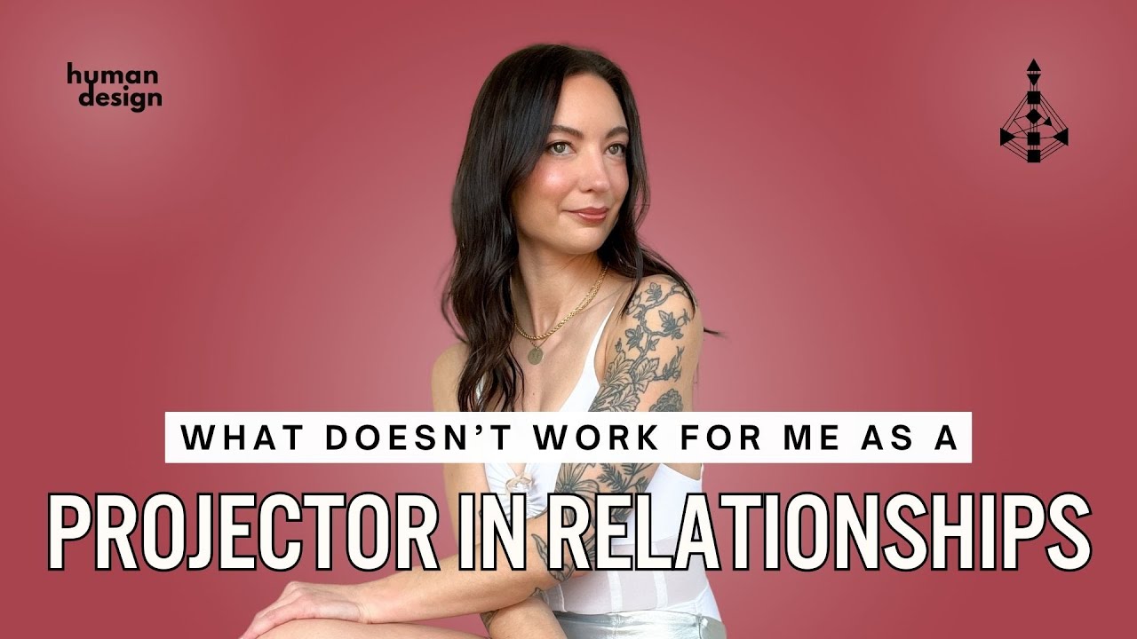What Doesn't Work For Me As A Projector In Relationships
