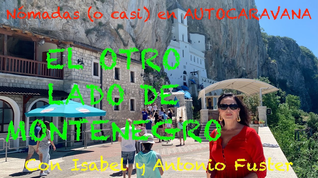 086 EL OTRO LADO DE MONTENEGRO en Autocaravana con Isabel Y Antonio Fuster