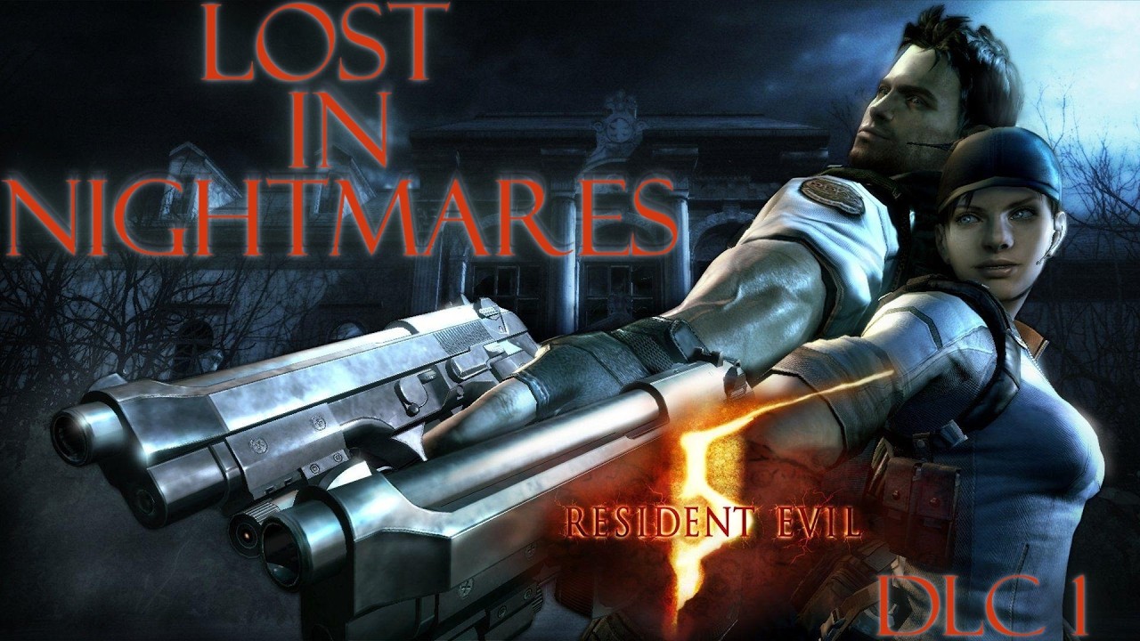 Resident Evil 5 Co-Op DLC 1 LOST IN NIGHTMARES  - CRANK IT UP!!!