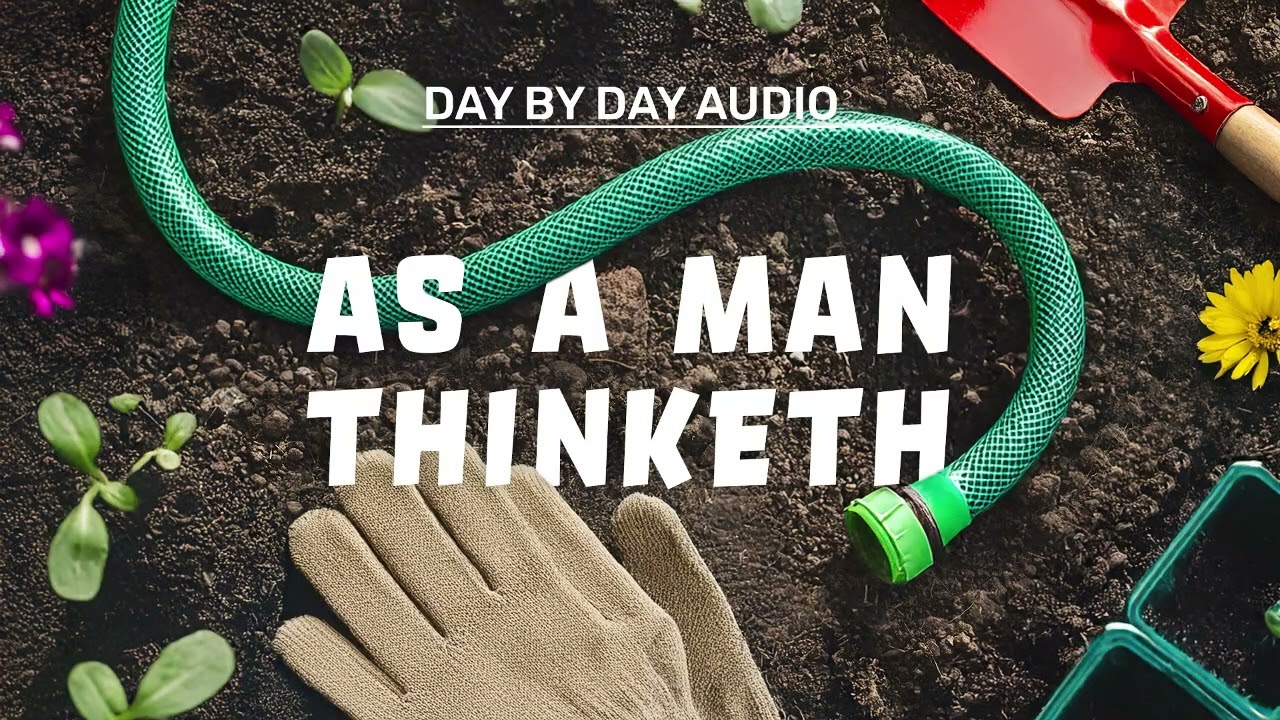 As a Man Thinketh – Full Audiobook | Master Your Mind, Shape Your Destiny