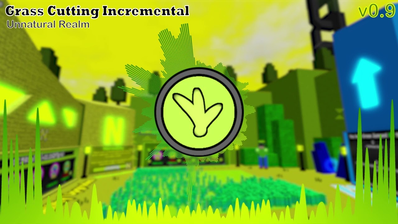 Grass Cutting Incremental v0.9 - OST Unnatural Realm