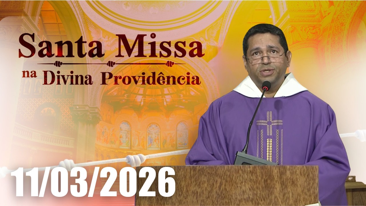 Santa Missa na Divina Providência | 11/03/2026