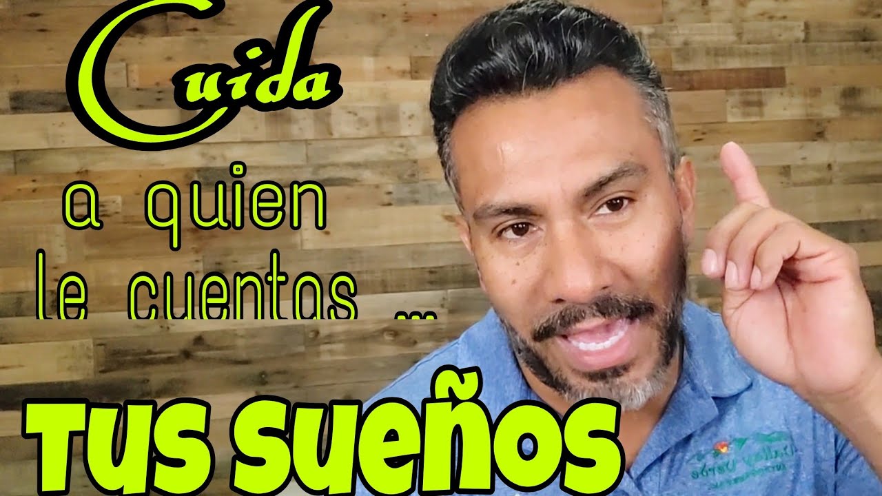 CUIDATE DE LA GENTE QUE MATA TUS SUEÑOS