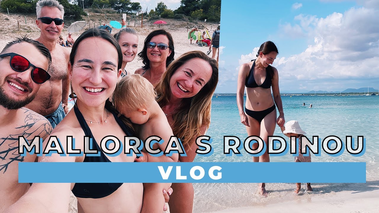 Dovolená s rodinou na Mallorce! | VLOG