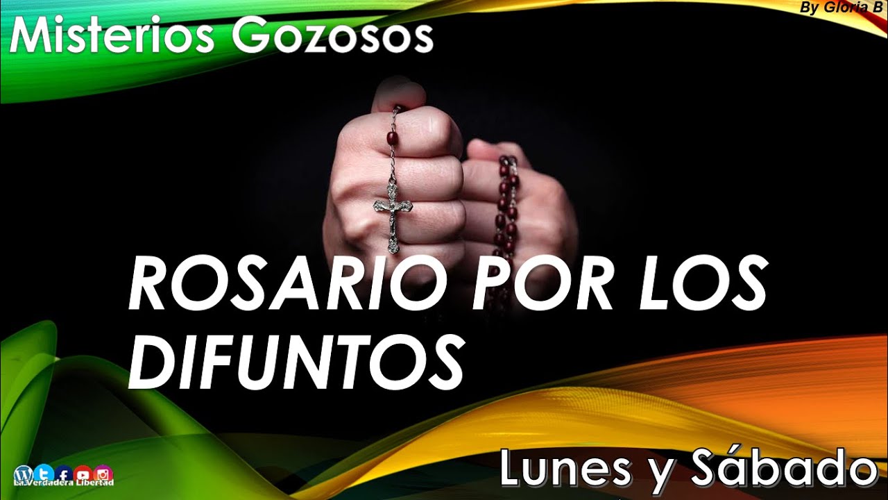 Rosario por los Difuntos Misterios Gozosos (Lunes y Sábado)
