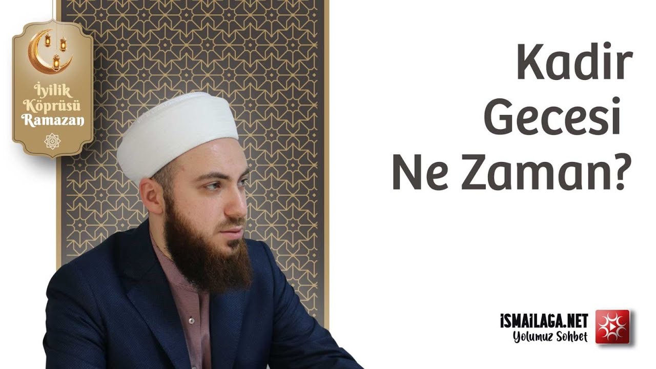 Kadir Gecesi Ne Zaman? - Abdülmecid Altaş Hoca Efendi @ismailaganet