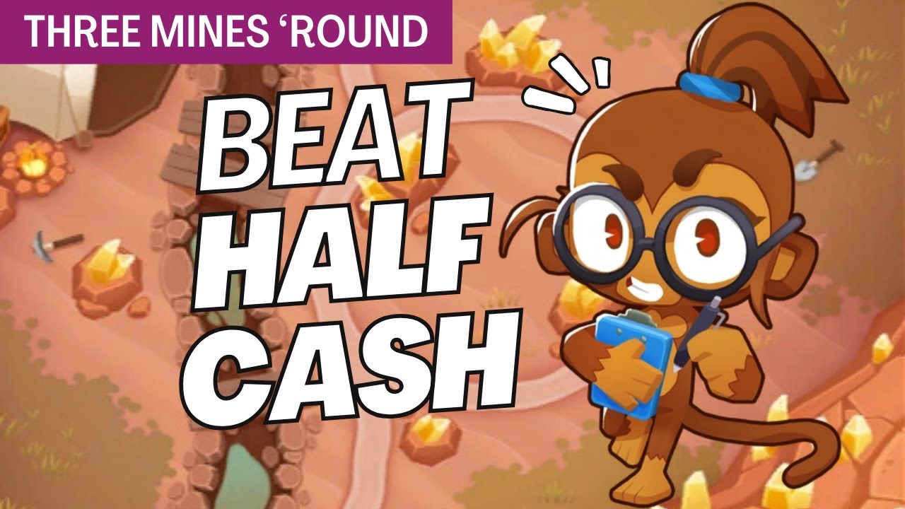 How to Beat Half Cash on Three Mines 'Round - BTD6 Strategy