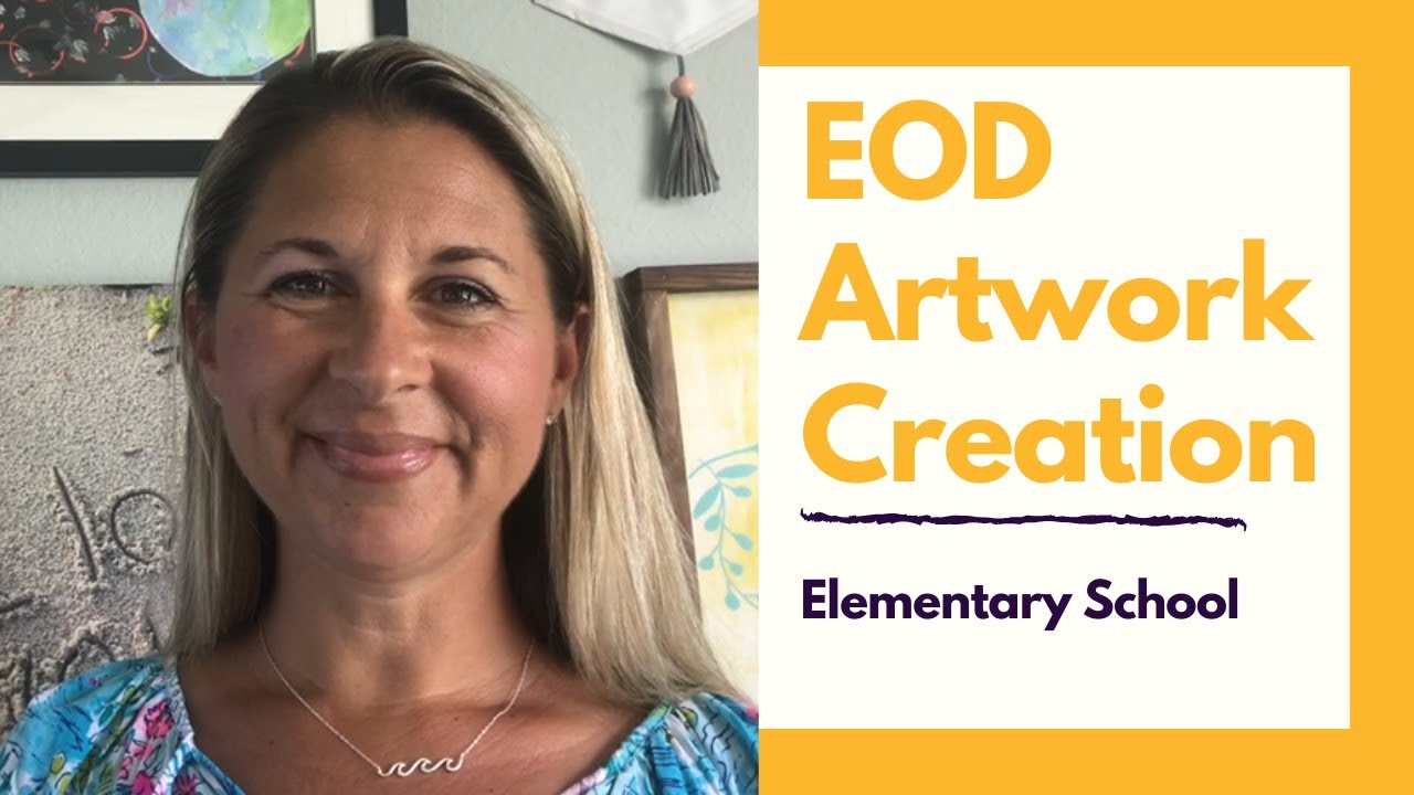 EOD Artwork Creation (Elementary School)