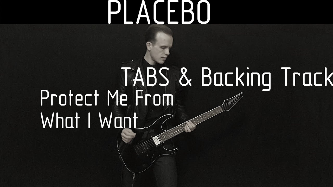 Placebo Protect Me From What I Want cover (tabs, backing track and lyrics)