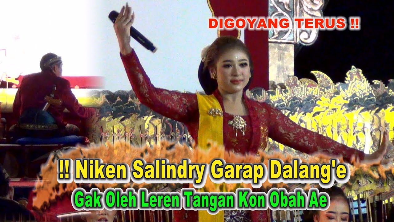 DIGOYANG TERUS !! Niken Salindry Garap Dalang'e Gak Oleh Leren Tangan Kon Obah Ae