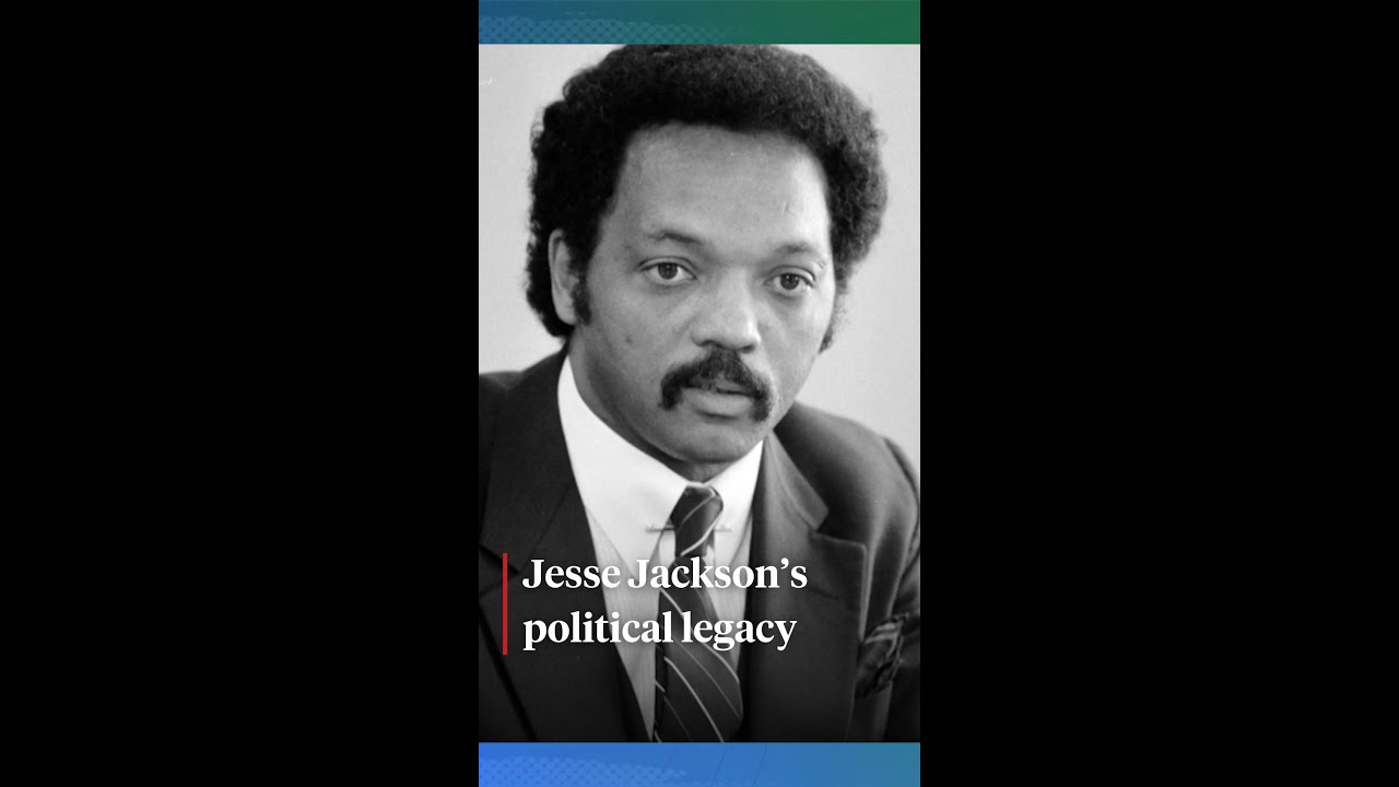 How Jesse Jackson changed U.S. politics
