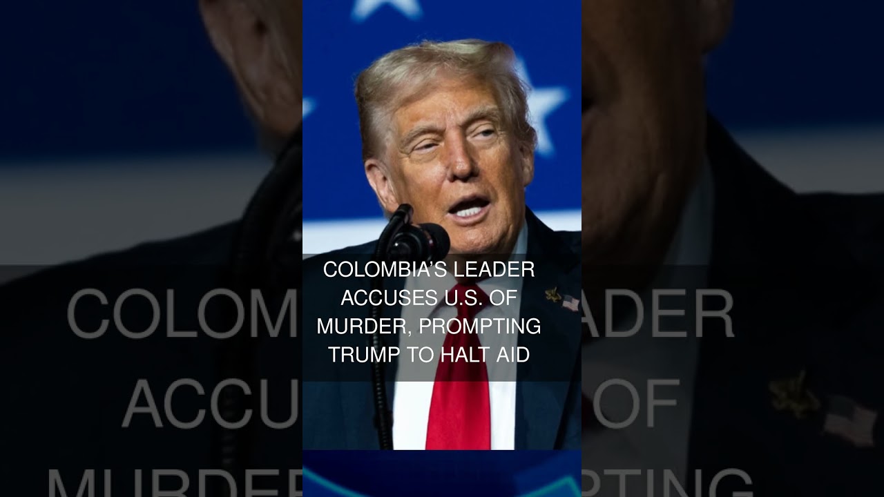 Colombias Leader Accuses U.S. of Murder Prompting Trump to Halt Aid
