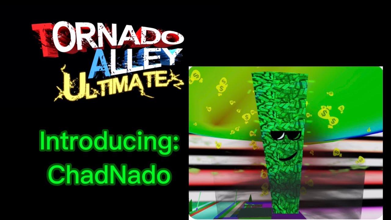 Welcome ChadNado, the Newest Tornado Alley Ultimate Subgamemode!