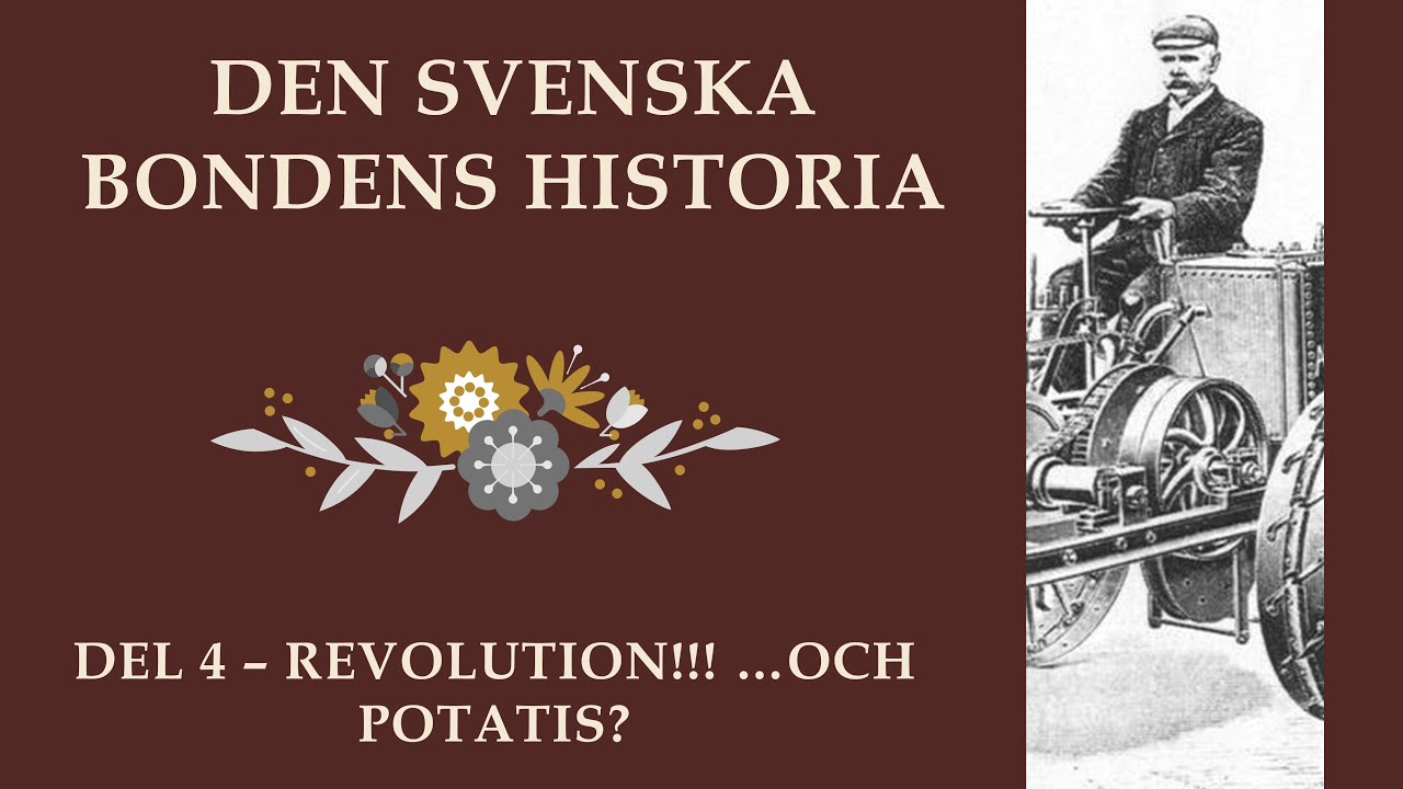Revolution!!! ...och potatis? - Den Svenska Bondens Historia (Avsnitt 4)