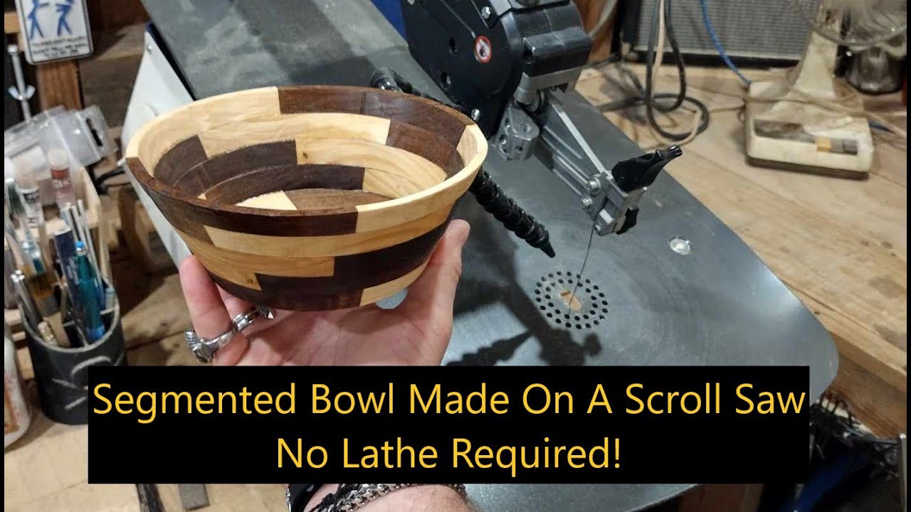 Segmented Bowl Made On A Scroll Saw, No Lathe Required!