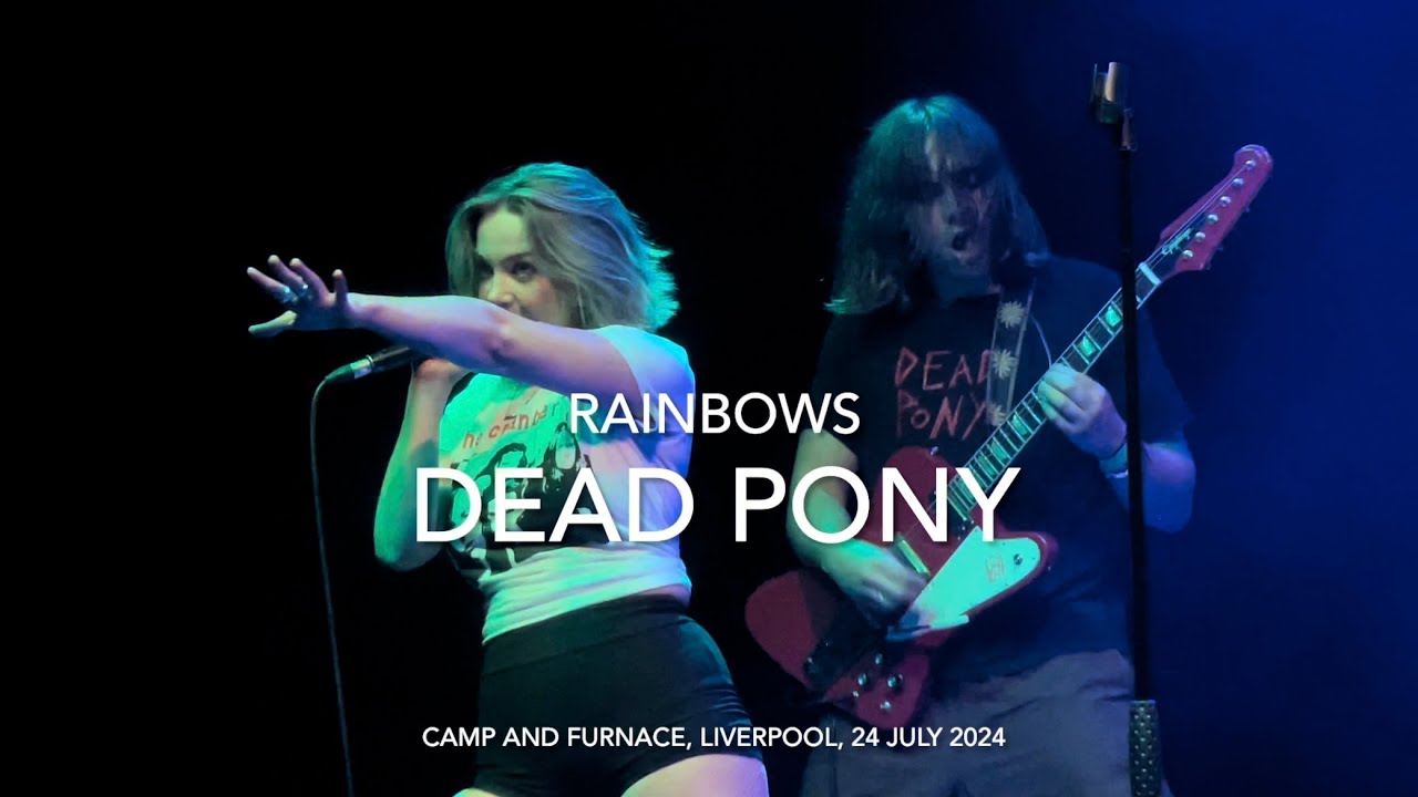 Dead Pony - RAINBOWS - Live 4k @ Camp and Furnace, Liverpool, 24 July 2024