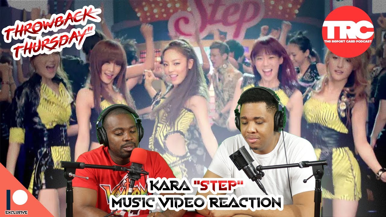 Throwback Thursday - Kara "Step" Music Video Reaction