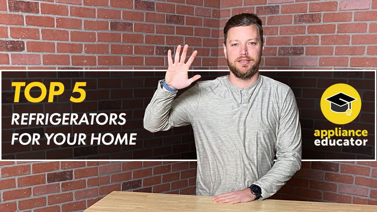 Top 5 Refrigerators You Should Own | AE Top 5