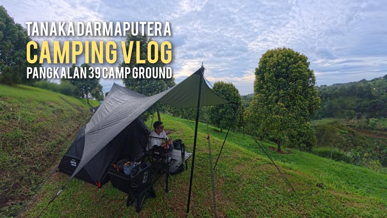 CAMPING VLOG | BARU LAGI DI CIJERUK | PANGKALAN 39 CAMP GROUND #CAMPING