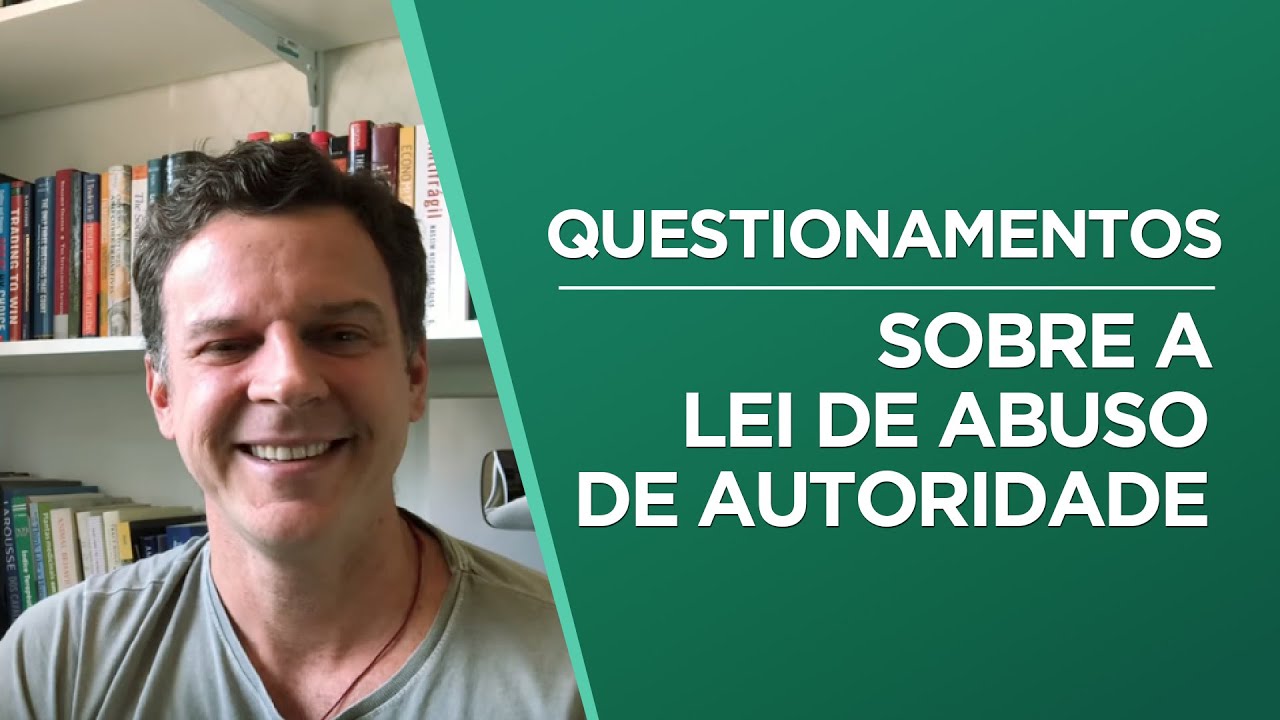 Questionamentos importantes sobre a Lei de Abuso de Autoridade
