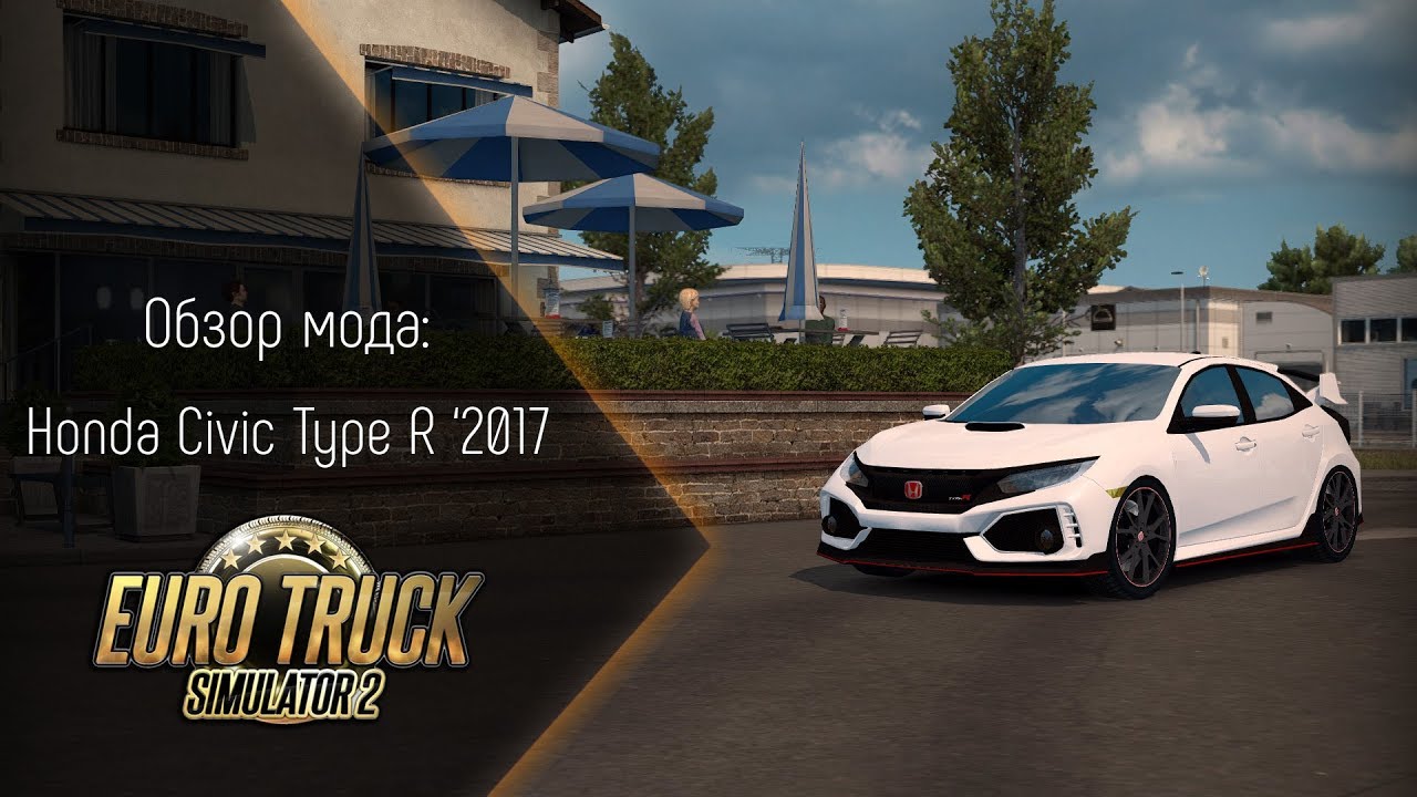 [ETS 2] Обзор мода Honda Civic Type R '2017 (трэш обзор)