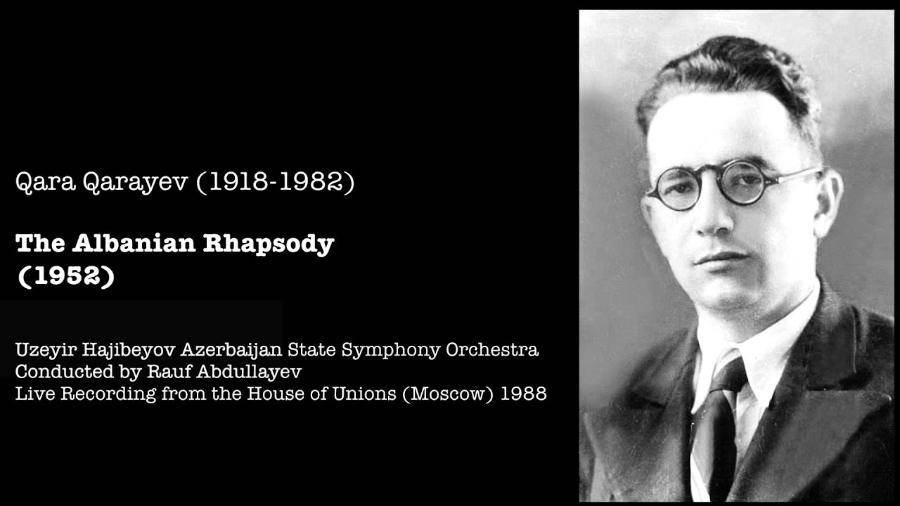 Qara Qarayev - The Albanian Rhapsody