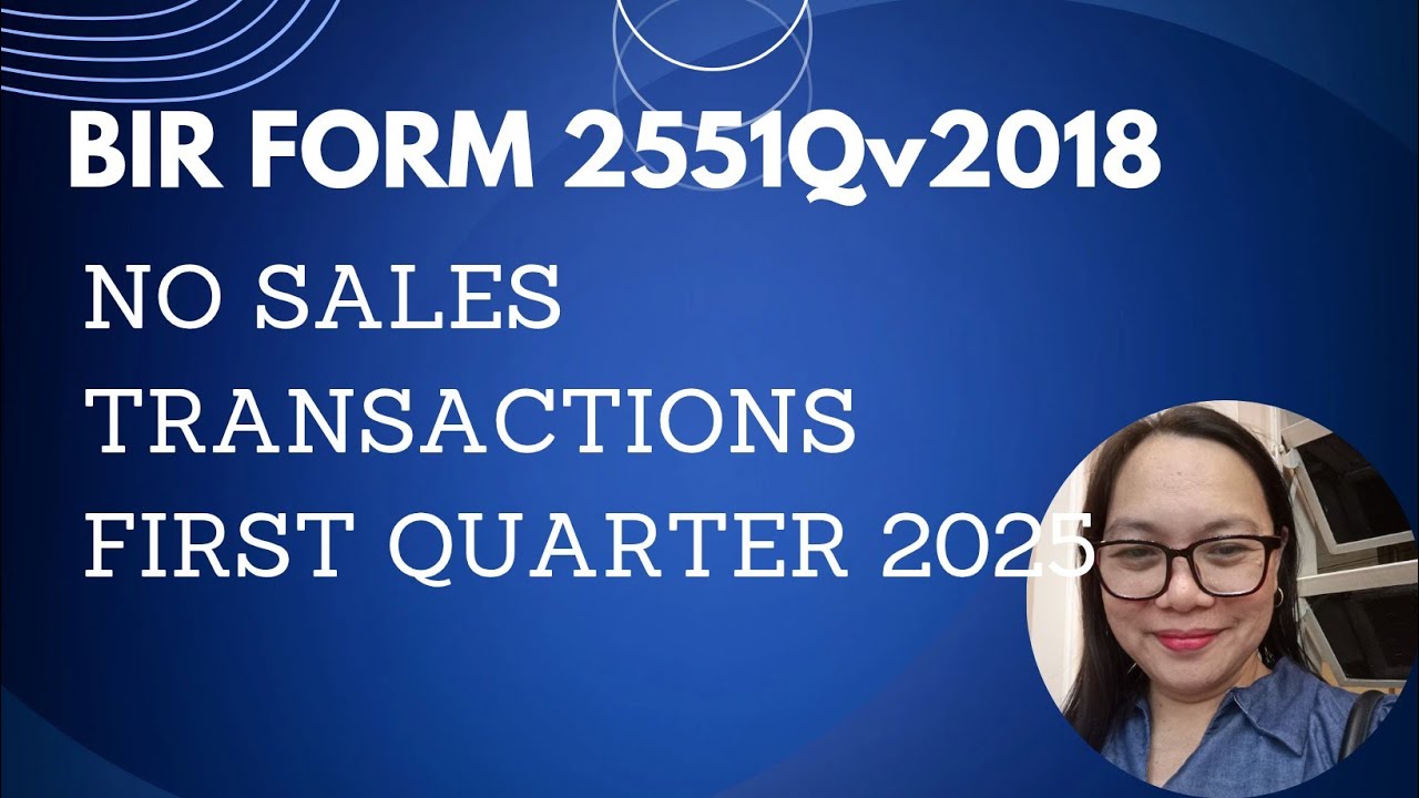 NO SALES TRANSACTIONS BIR FORM 2551Q FIRST QUARTER 2025
