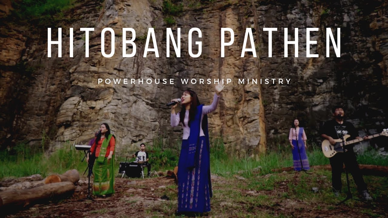 HITOBANG PATHEN || POWERHOUSE WORSHIP MINISTRY