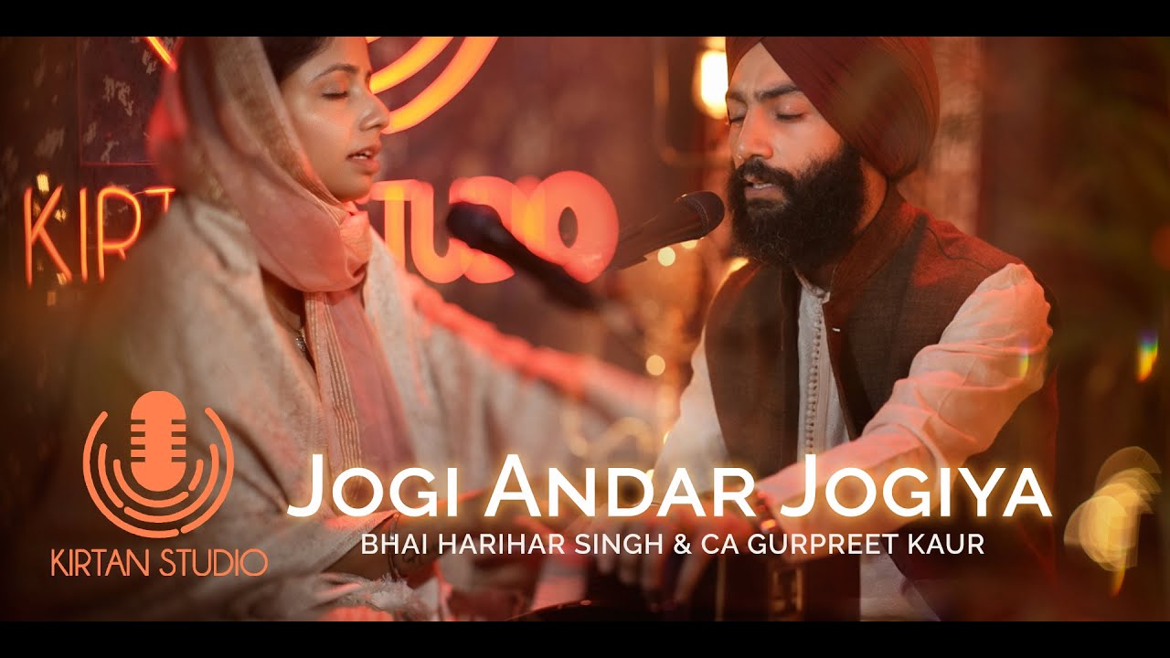 Gurbani Kirtan | Kirtan Studio | Jogi Andar Jogiya | Bhai Harihar Singh & Gurpreet Kaur CA | Shabad