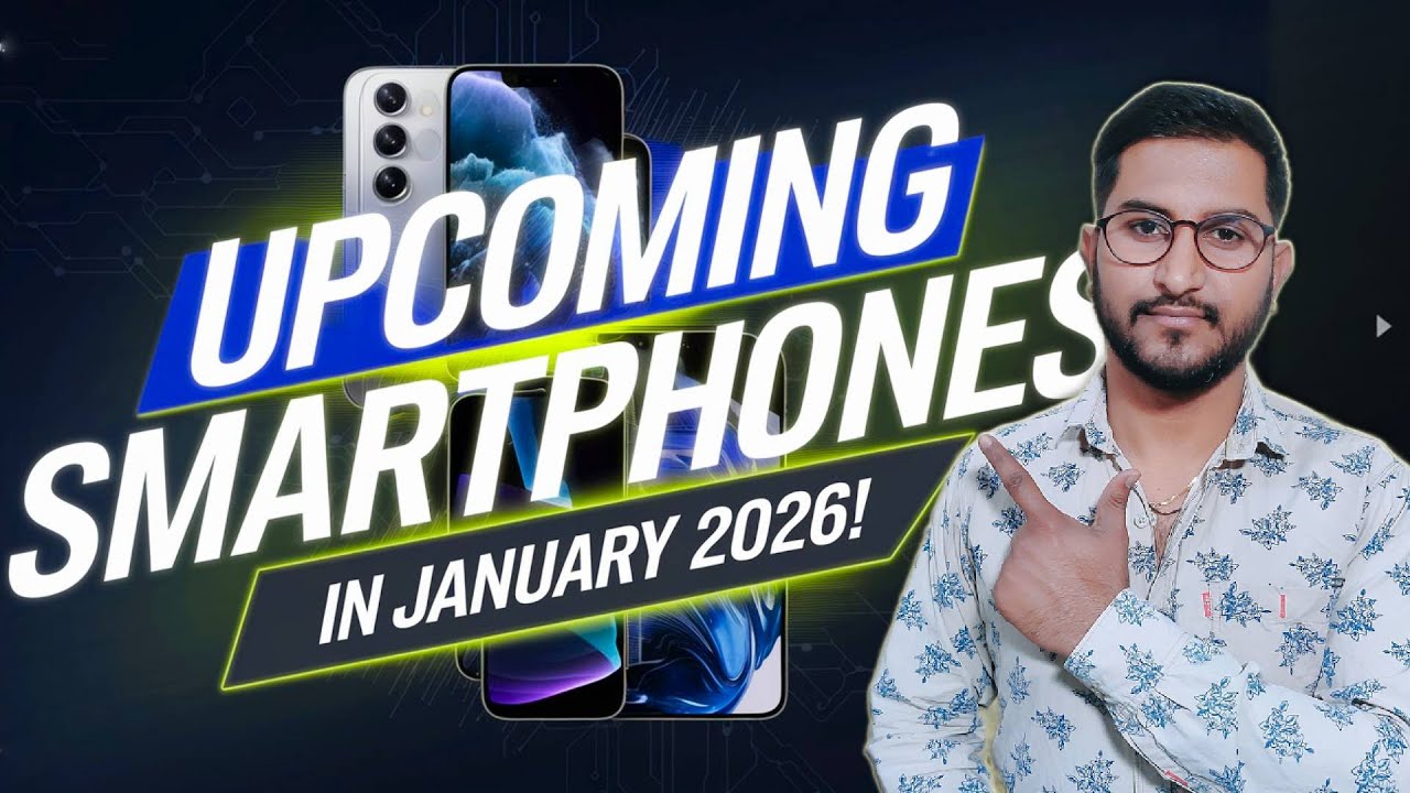 Upcoming Smartphones in January 2026 | New Smartphones January 2026