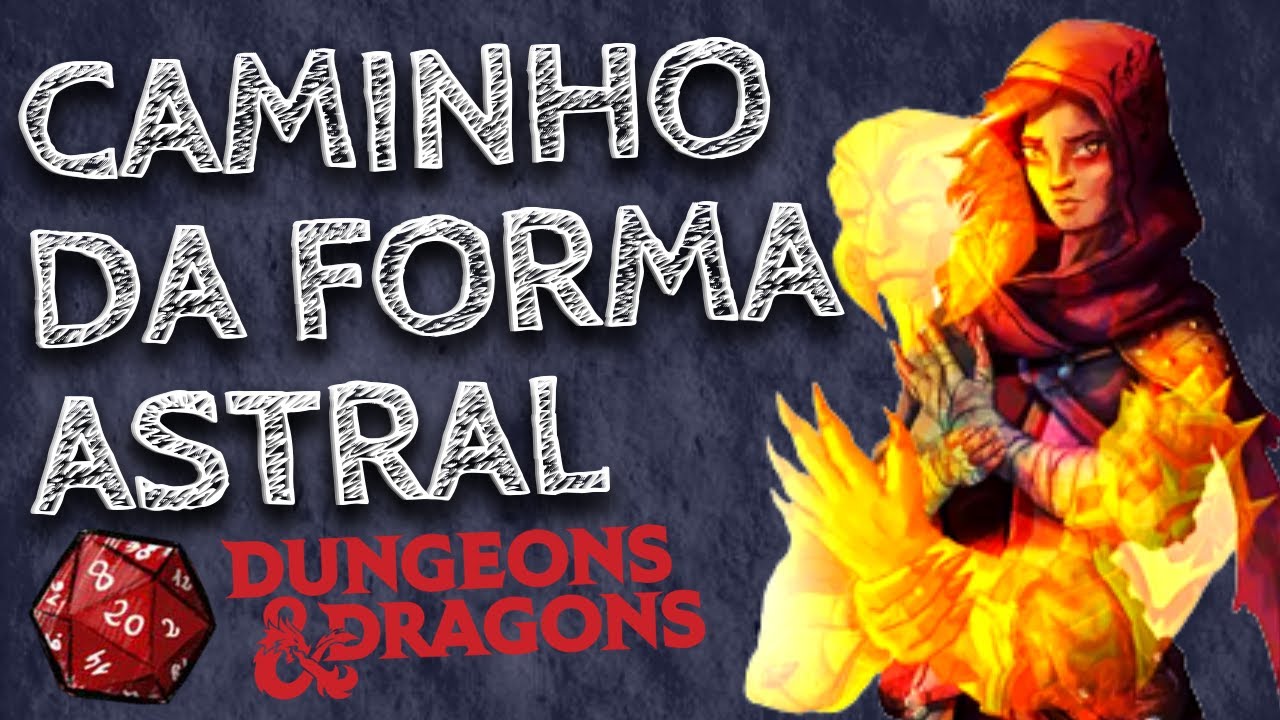 ANÁLISE COMPLETA: MONGE DO CAMINHO DA FORMA ASTRAL | D&D 5.0 feat - Tasha´s