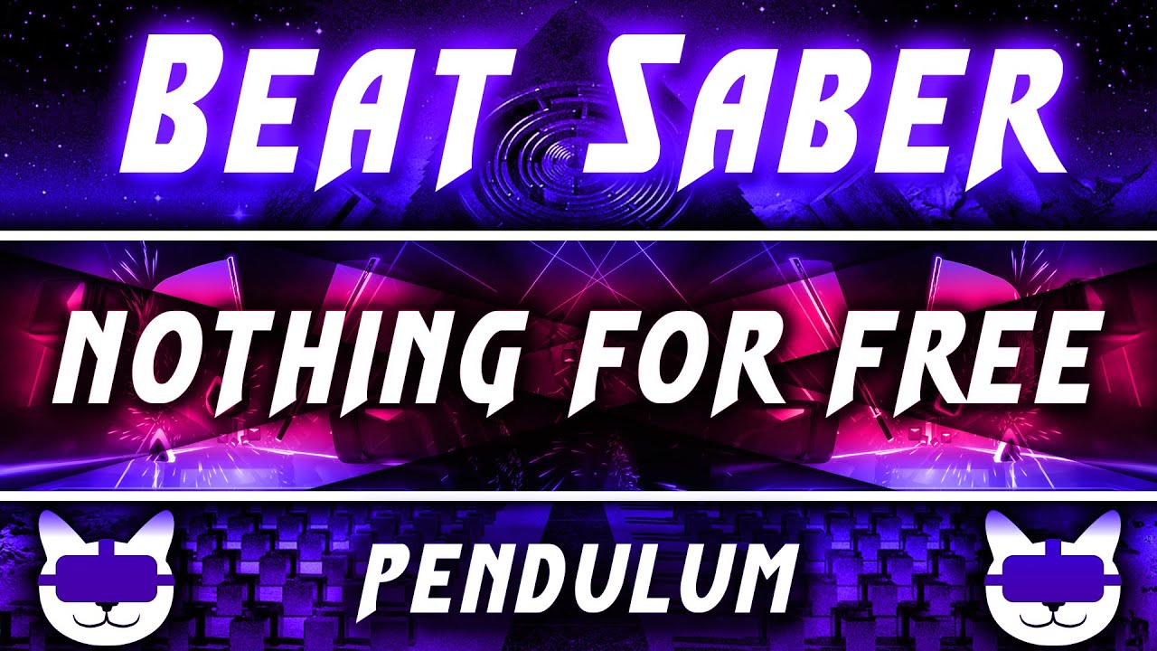 ⚔️ Beat Saber | 🎵 Nothing For Free - Pendulum 🎵 | Mapped by DownyCat | Expert+