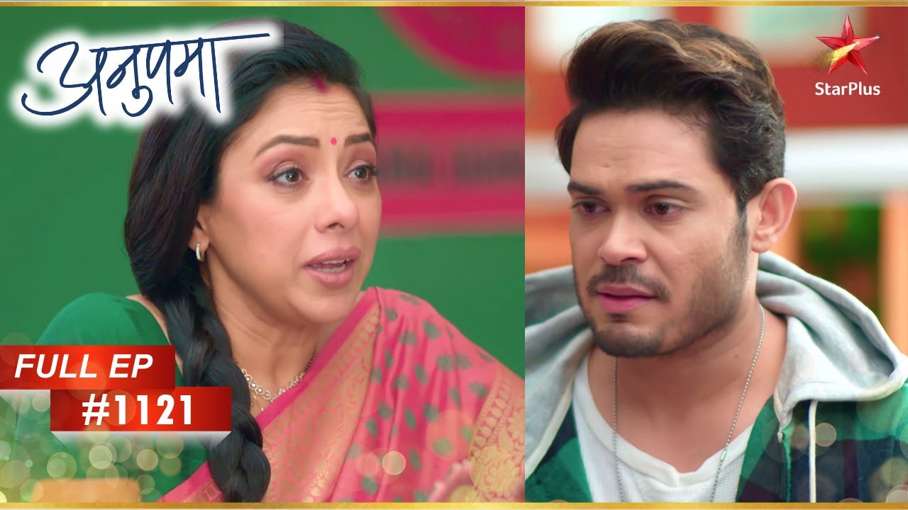 Anupama ने Titu को सांत्वना दी! | Full Episode:1121 | Anupama