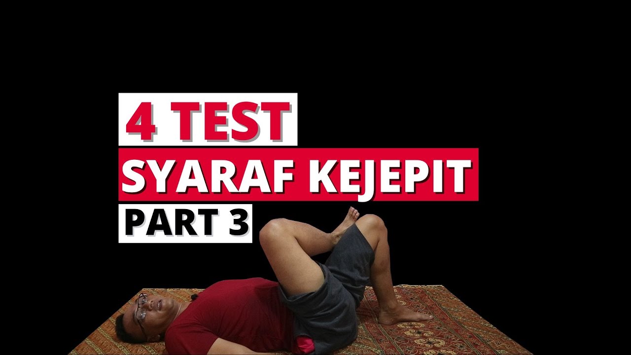 4 Tes Mandiri Syaraf Kejepit (Bagian 3)