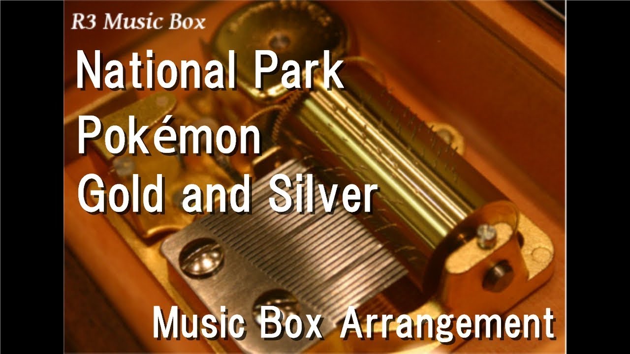 National Park/Pok&eacute;mon Gold and Silver [Music Box]