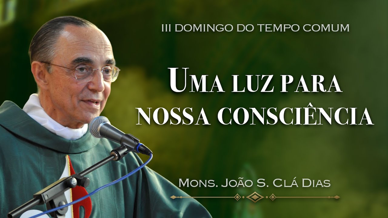 Homilia Dominical | A compreensão do AMOR de DEUS | (3º Domingo do Tempo Comum), Mons. João