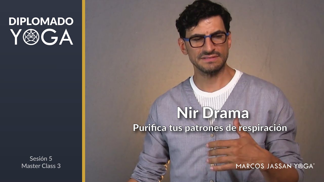 Purifica tus patrones de respiración| Diplomado ONLINE de Yoga con Marcos Jassan