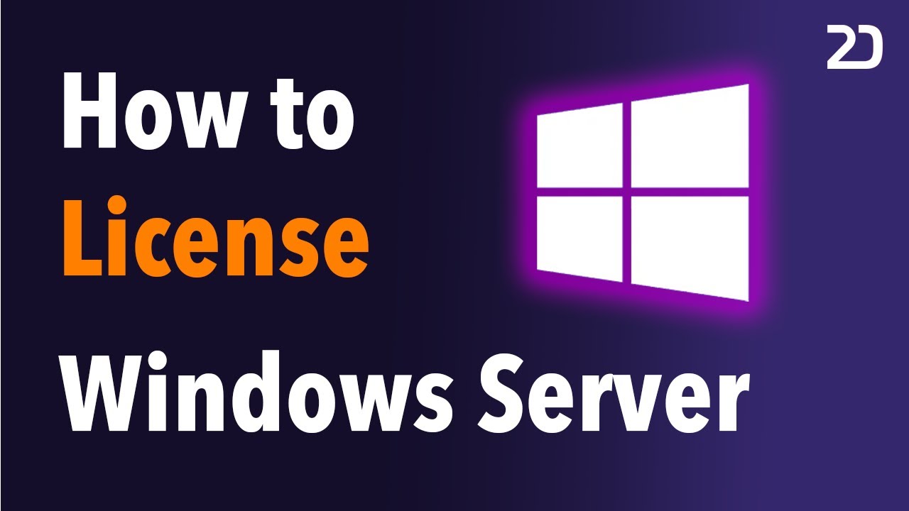 How to License Windows Server I Master the Basics in 15 Minutes