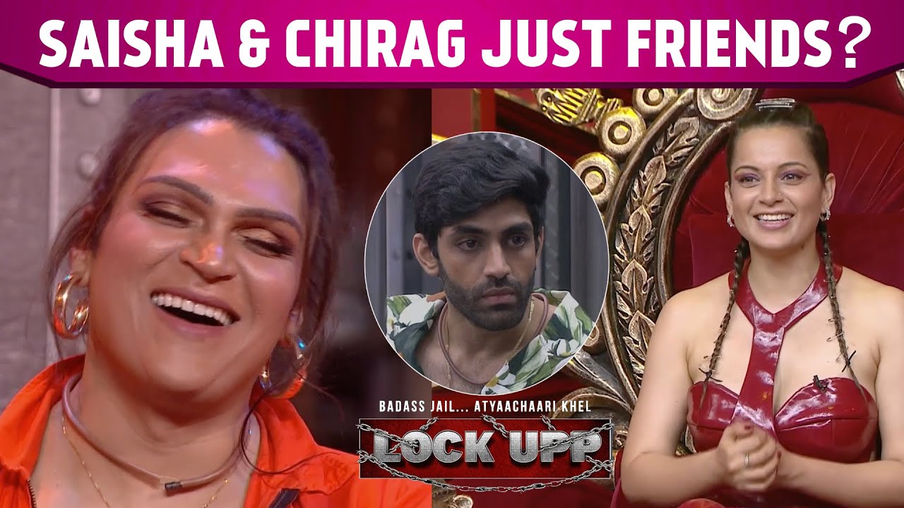 LOCK UPP: Chirag Aur Mai Sirf Dost Hain! Saisha Shinde Ne Kangana Ko Bataya Sach | Kaidi Hue Shock