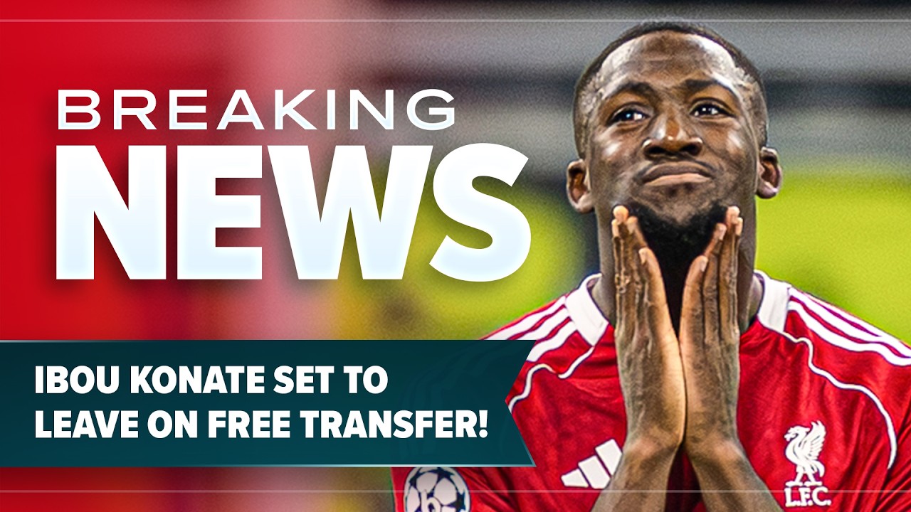BREAKING TRANSFER NEWS! Ibou Konate to Leave Liverpool on Free Transfer!