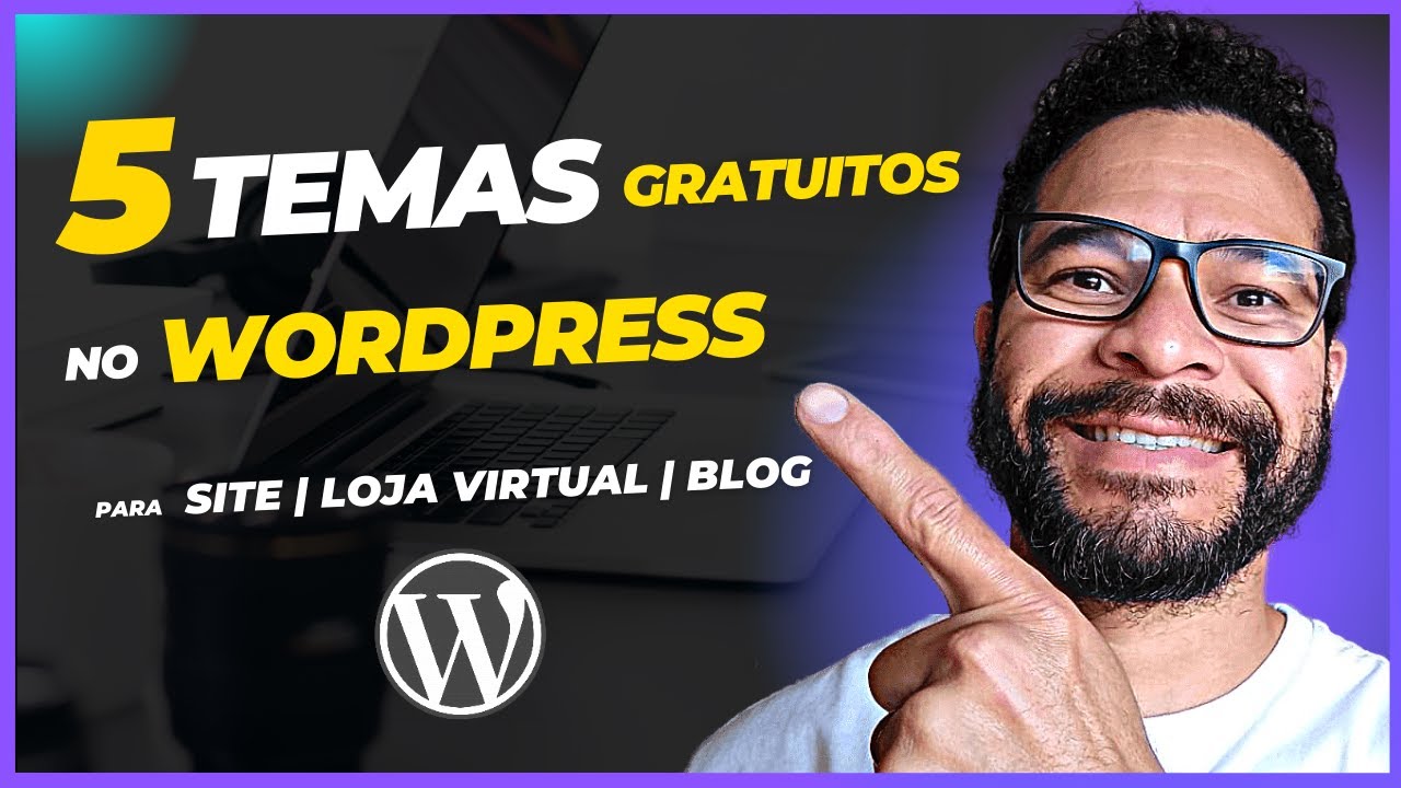 ✅ [Temas Grátis Wordpress] Os 5 Melhores Temas Gratuitos para Site e Blog - Templates Incríveis!