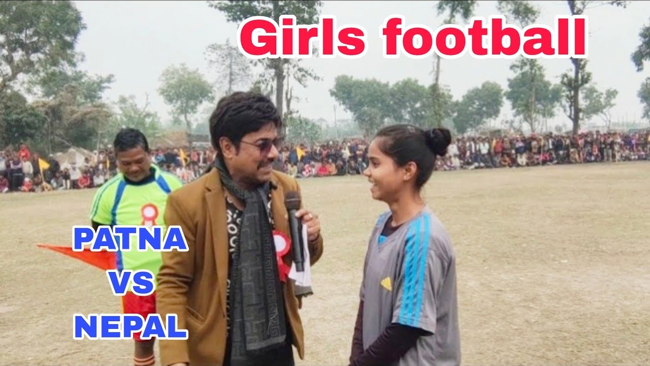 GIRLS FOOTBALL PATNA v/s NEPAL