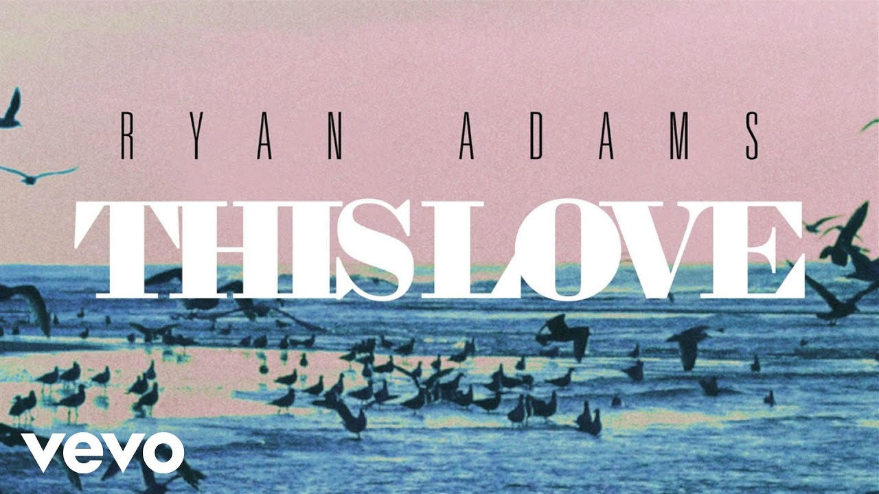 Ryan Adams - This Love (from '1989') (Audio)